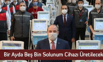 Bir Ayda Beş Bin Solunum Cihazı Üretilecek