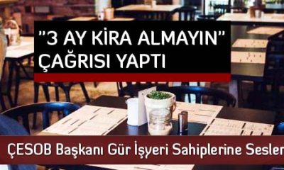 ÇESOB’dan Mülk Sahiplerine  “3 Ay Kira Almayın” Çağrısı