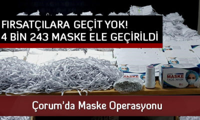 Çorum’da Maske Operasyonu