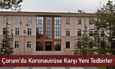 Çorum’da Koronavirüse Karşı Yeni Tedbirler