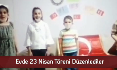 Evde 23 Nisan Töreni Düzenlediler