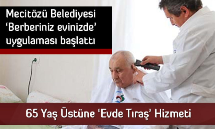 Mecitözü’nde ‘Evde Tıraş’ Hizmeti