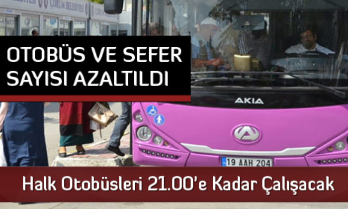 Halk Otobüsleri 21.00’e Kadar Çalışacak
