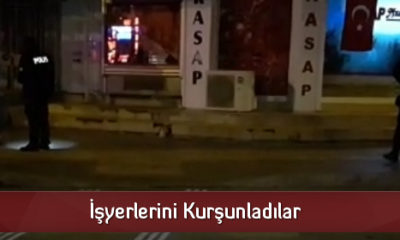 İşyerlerini Kurşunladılar