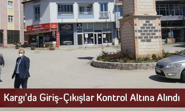 Kargı’da Giriş ve Çıkışlar Sınırlandırıldı