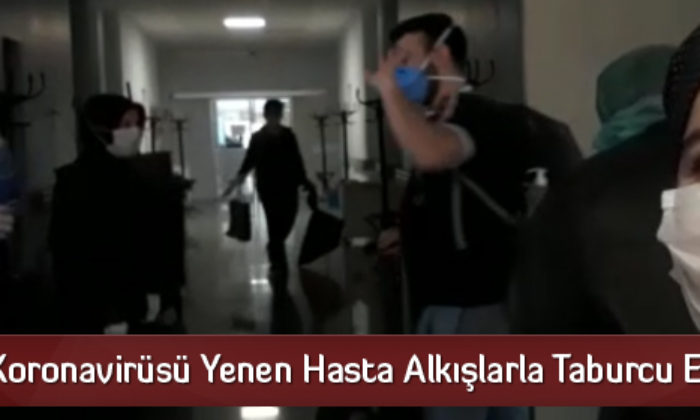 Koronavirüsü Yenen Hasta Alkışlarla Taburcu Edildi