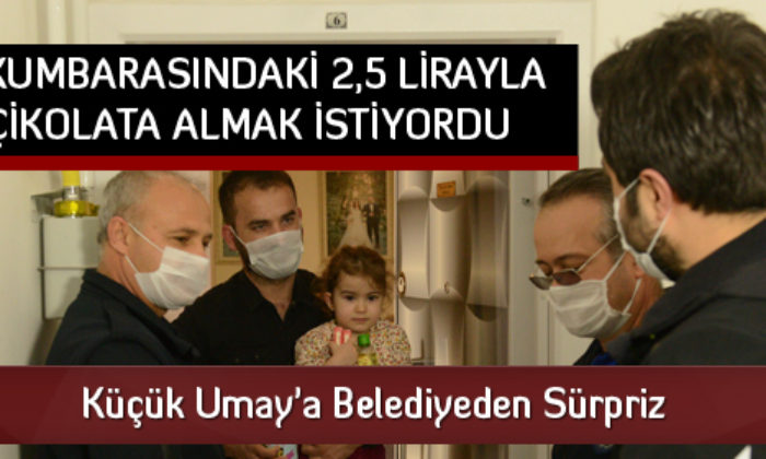 Küçük Umay’a Belediyeden Sürpriz
