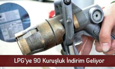 LPG’ye 90 Kuruşluk İndirim Geliyor