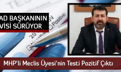 MHP’li Meclis Üyesi’nin Testi Pozitif Çıktı