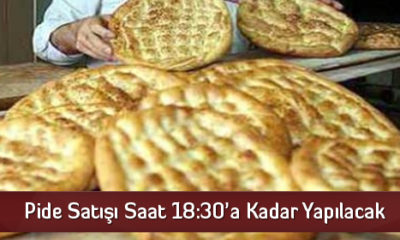 Pide Satışı Saat 18:30’a Kadar Yapılacak