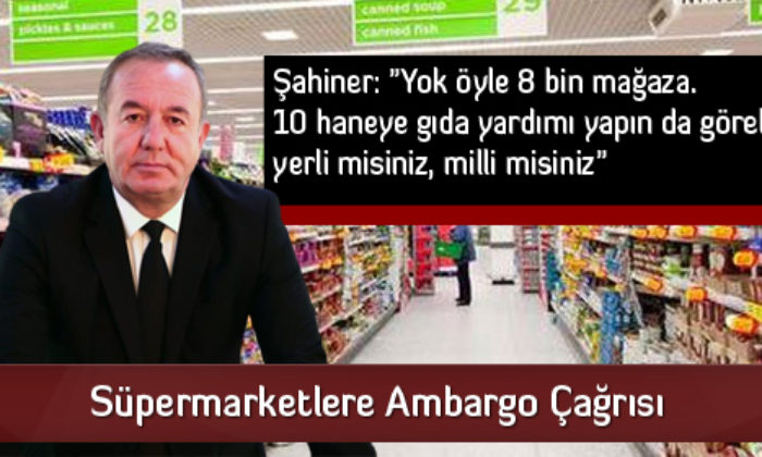 Süpermarketlere Ambargo Çağrısı