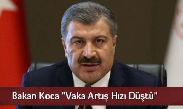 Bakan Koca “Vaka Artış Hızı Düştü”