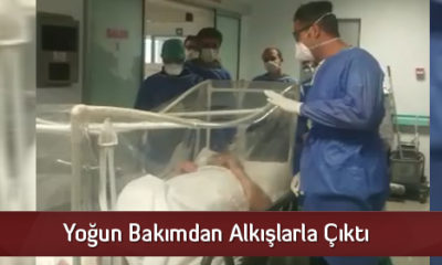 Yoğun Bakımdan Alkışlarla Çıktı