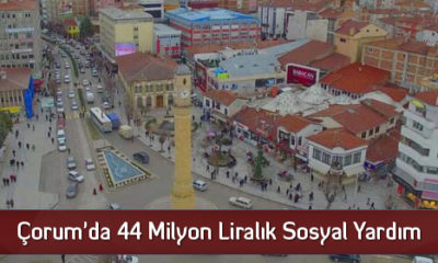 Çorum’da 44 Milyon Liralık Sosyal Yardım