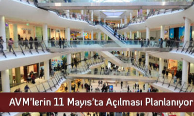 AVM’lerin 11 Mayıs’ta Açılması Planlanıyor