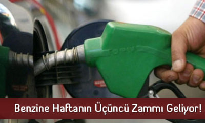 Benzine Haftanın Üçüncü Zammı Geliyor!