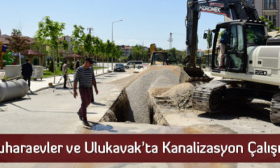 Buharaevler ve Ulukavak’ta Kanalizasyon Çalışması