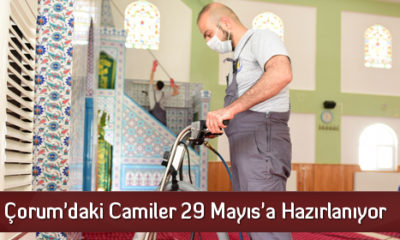 Çorum’daki Camiler 29 Mayıs’a Hazırlanıyor