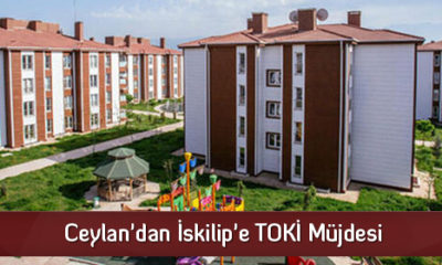 Ceylan’dan İskilip’e TOKİ Müjdesi