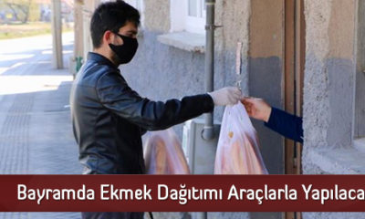 Bayramda Ekmek Dağıtımı Araçlarla Yapılacak
