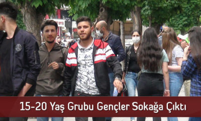15-20 Yaş Grubu Gençler Sokağa Çıktı