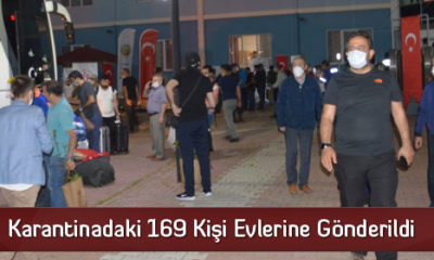 Karantinadaki 169 Kişi Evlerine Gönderildi