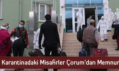 Karantinadaki Misafirler Çorum’dan Memnun