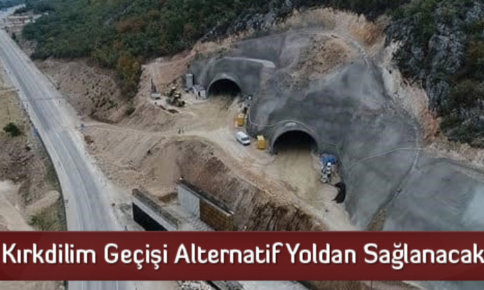 Kırkdilim Geçişi Alternatif Yoldan Sağlanacak
