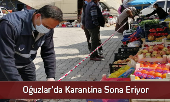Oğuzlar’da Karantina Sona Eriyor