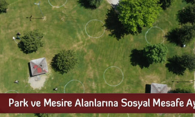 Park ve Mesire Alanlarına Sosyal Mesafe Ayarı