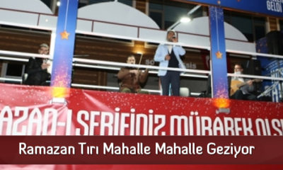 Ramazan Tırı Mahalle Mahalle Geziyor