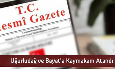 Uğurludağ ve Bayat’a Kaymakam Atandı