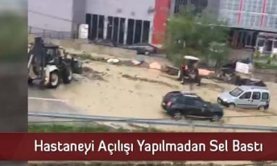 Hastaneyi Açılışı Yapılmadan Sel Bastı