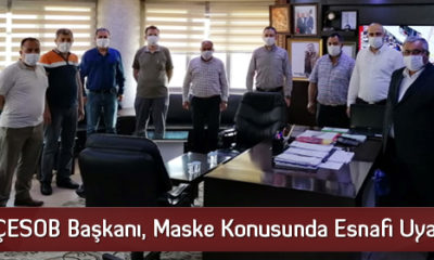 ÇESOB Başkanı, Maske Konusunda Esnafı Uyardı