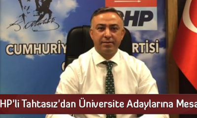 CHP’li Tahtasız’dan Üniversite Adaylarına Mesaj