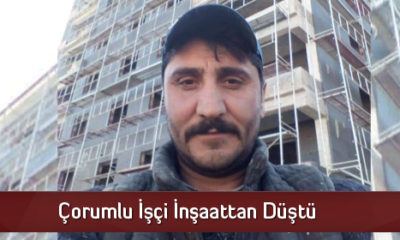 Çorumlu İşçi İnşaattan Düştü
