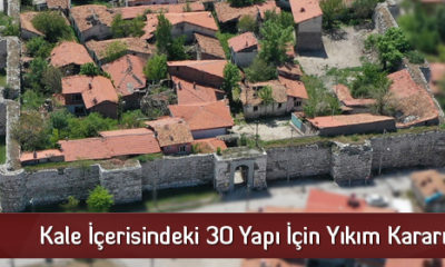 Kale İçerisindeki 30 Yapı İçin Yıkım Kararı