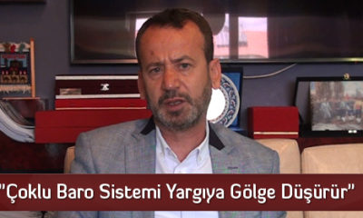 “Çoklu Baro Sistemi Yargıya Gölge Düşürür”