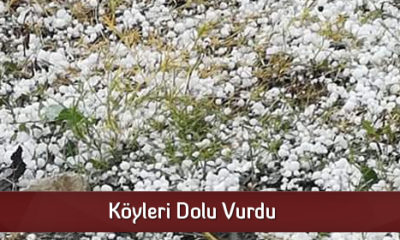 Köyleri Dolu Vurdu
