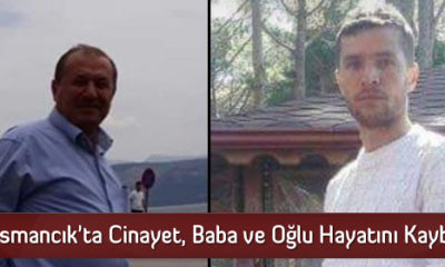 Osmancık’ta Cinayet, Baba ve Oğlu Hayatını Kaybetti