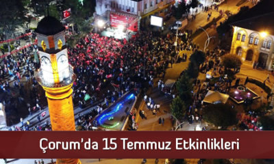 Çorum’da 15 Temmuz Etkinlikleri