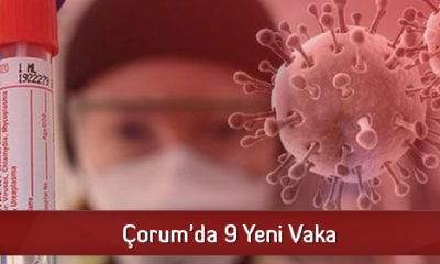 Çorum’da 9 Yeni Vaka
