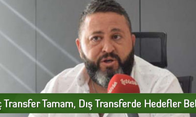 İç Transfer Tamam, Dış Transferde Hedefler Belli