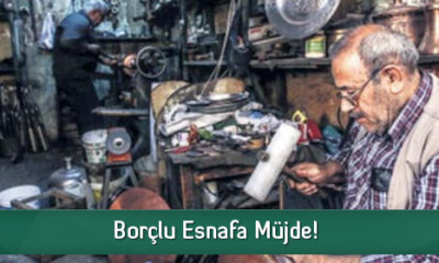 Borçlu Esnafa Müjde!