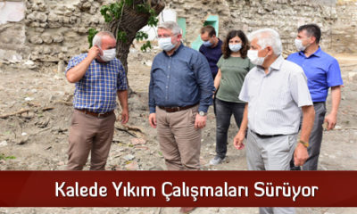 Kalede Yıkım Çalışmaları Sürüyor
