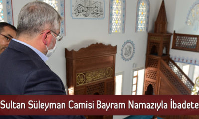 Kanuni Sultan Süleyman Camisi Bayram Namazıyla İbadete Açılacak