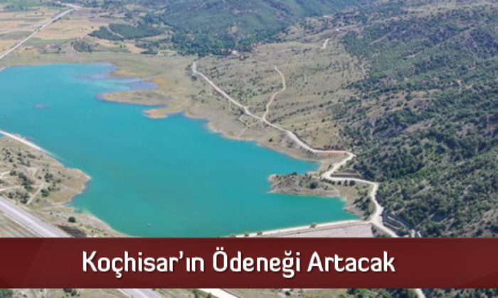 Koçhisar’ın Ödeneği Artacak