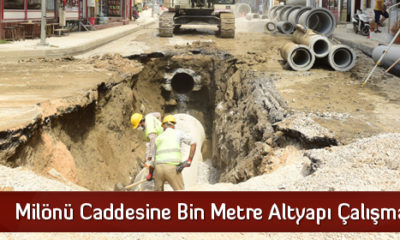 Milönü Caddesine Bin Metre Altyapı Çalışması