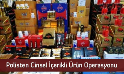 Polisten Cinsel İçerikli Ürün Operasyonu