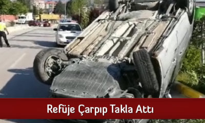 Refüje Çarpıp Takla Attı